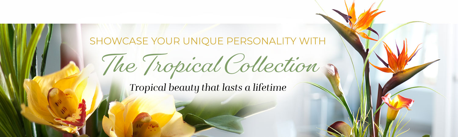 Tropical Silk Floral Collection