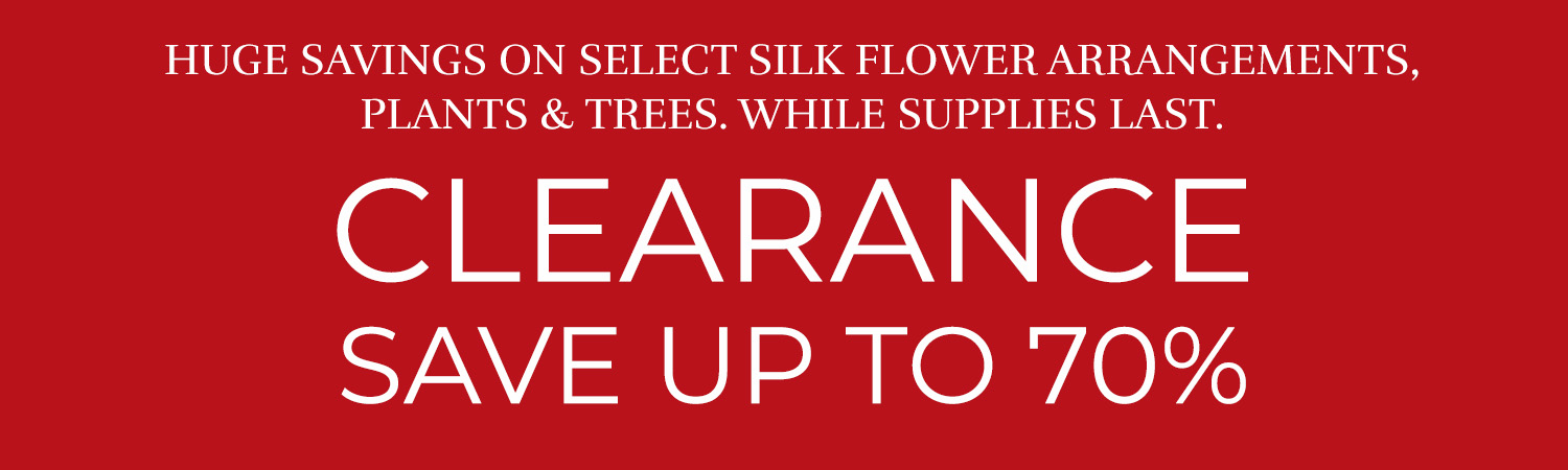 END OF SUMMER SALE CLEARANCE EVENT: Save up to 50% OFF select items during our End of Summer Clearance Sale. Enjoy great savings on our long-lasting faux florals! 
