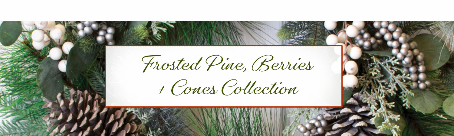 Frosted Pine, Berries & Cones Collection