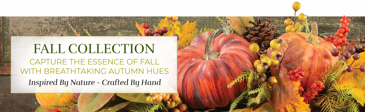 Fall & Autumn Silk Flower Collection